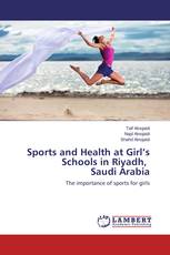 Sports and Health at Girl’s Schools in Riyadh, Saudi Arabia