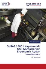 OHSAS 18001 Kapsamında Otel Mutfaklarının Ergonomik Açıdan İncelenmesi