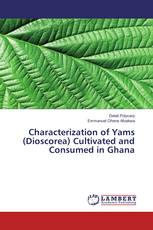 Characterization of Yams (Dioscorea) Cultivated and Consumed in Ghana
