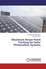Maximum Power Point Tracking for Solar Photovoltaic Systems