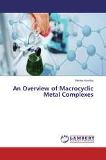 An Overview of Macrocyclic Metal Complexes