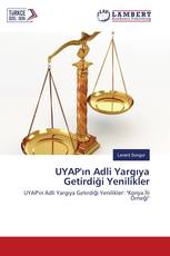 UYAP'ın Adli Yargıya Getirdiği Yenilikler