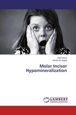 Molar Incisor Hypomineralization