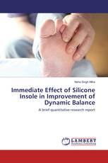 Immediate Effect of Silicone Insole in Improvement of Dynamic Balance
