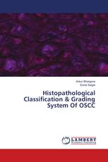 Histopathological Classification & Grading System Of OSCC