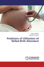 Predictors of Utilization of Skilled Birth Attendant