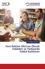 Yeni Reklam Mecrası Olarak Tabletler ve Türkiye'de Tablet Kullanımı