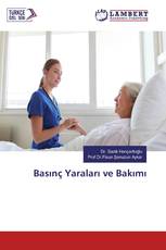 Basınç Yaraları ve Bakımı