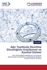 Ağır Taşıtlarda Devrilme Dinamiğinin Eniyilemesi ve Kontrol Sistemi