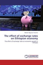 The effect of exchange rates on Ethiopian economy