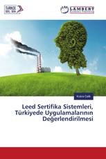 Leed Sertifika Sistemleri, Türkiyede Uygulamalarının Değerlendirilmesi