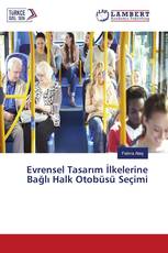 Evrensel Tasarım İlkelerine Bağlı Halk Otobüsü Seçimi