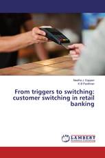 From triggers to switching: customer switching in retail banking
