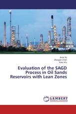 Evaluation of the SAGD Process in Oil Sands Reservoirs with Lean Zones