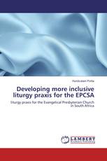 Developing more inclusive liturgy praxis for the EPCSA