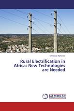 Rural Electrification in Africa: New Technologies are Needed