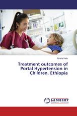 Treatment outcomes of Portal Hypertension in Children, Ethiopia