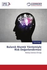 Bulanık Mantık Yöntemiyle Risk Değerlendirmesi