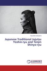 Japanese Traditional Jujutsu Yoshin-ryu and Tenjin Shinyo-ryu