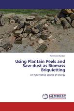 Using Plantain Peels and Saw-dust as Biomass Briquietting