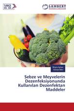 Sebze ve Meyvelerin Dezenfeksiyonunda Kullanılan Dezenfektan Maddeler