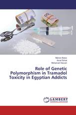 Role of Genetic Polymorphism in Tramadol Toxicity in Egyptian Addicts