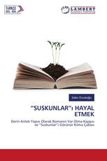 “SUSKUNLAR”ı HAYAL ETMEK