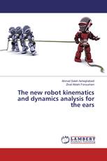 The new robot kinematics and dynamics analysis for the ears