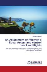 An Assessment on Women’s Equal Access and control over Land Rights