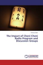The Impact of Cheni Cheni Radio Program and Discussion Groups