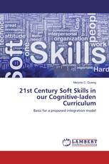 21st Century Soft Skills in our Cognitive-laden Curriculum