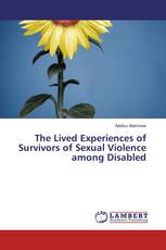 The Lived Experiences of Survivors of Sexual Violence among Disabled