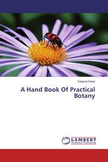 A Hand Book Of Practical Botany