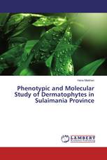 Phenotypic and Molecular Study of Dermatophytes in Sulaimania Province