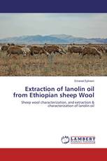Extraction of lanolin oil from Ethiopian sheep Wool