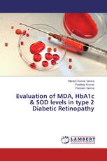 Evaluation of MDA, HbA1c & SOD levels in type 2 Diabetic Retinopathy