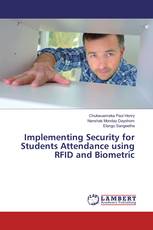 Implementing Security for Students Attendance using RFID and Biometric