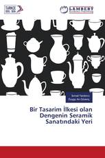 Bir Tasarim İlkesi olan Dengenin Seramik Sanatındaki Yeri