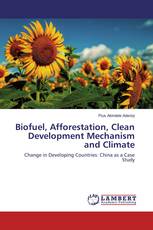 Biofuel, Afforestation, Clean Development Mechanism and Climate