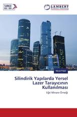 Silindirik Yapılarda Yersel Lazer Tarayıcının Kullanılması