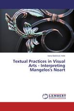 Textual Practices in Visual Arts - Interpreting Mangelos's Noart