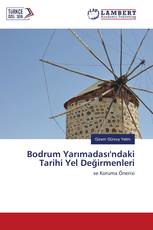 Bodrum Yarımadası'ndaki Tarihi Yel Değirmenleri