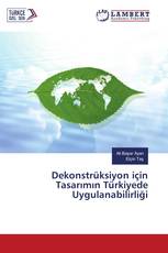 Dekonstrüksiyon için Tasarımın Türkiyede Uygulanabilirliği