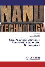 Spin Polarized Electronic Transport in Quantum Nanodevices
