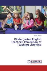 Kindergarten English Teachers’ Perception of Teaching Listening