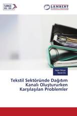 Tekstil Sektöründe Dağıtım Kanalı Oluştururken Karşılaşılan Problemler