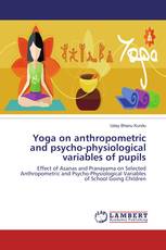 Yoga on anthropometric and psycho-physiological variables of pupils