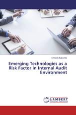Emerging Technologies as a Risk Factor in Internal Audit Environment