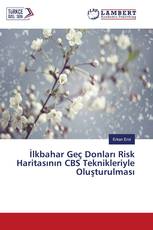 İlkbahar Geç Donları Risk Haritasının CBS Teknikleriyle Oluşturulması