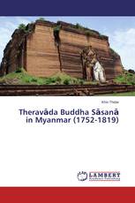 Theravāda Buddha Sāsanā in Myanmar (1752-1819)